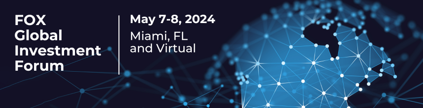 2024 FOX Global Investment Forum