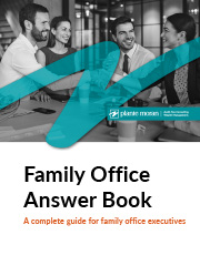Family Office Answer Book: A Complete Guide for Family Office Executives