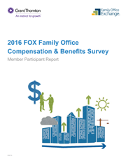 2016 FOX Family Office Compensation & Benefits Report 2016 FOX Family Office Compensation & Benefits Report